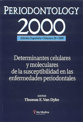 PERIODONTOLOGY 2000 DETERMINANTES CELULARES Y MOLECULARES DE LA SUSCEPTIBILIDAD EN LAS ENFERMEDADES