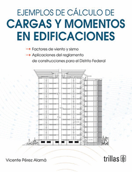 EJEMPLOS DE CALCULO DE CARGAS Y MOMENTOS EN EDIFICACIONES