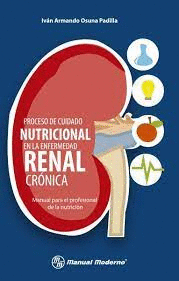 PROCESO DE CUIDADO NUTRICIONAL EN LA ENFERMEDAD RENAL CRNICA