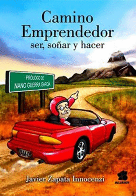 CAMINO EMPRENDEDOR SER SOAR Y HACER