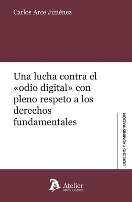 UNA LUCHA CONTRA EL ODIO DIGITAL CON PLENO RESPETO A LOS DERECHOS FUNDAMENTALES