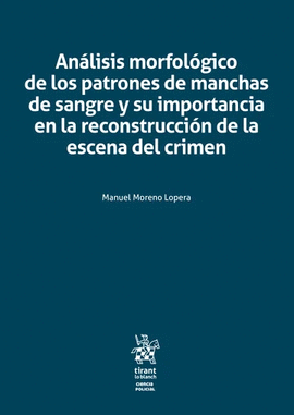 ANLISIS MORFOLGICO DE LOS PATRONES DE MANCHAS DE SANGRE Y SU IMPORTANCIA EN LA RECONSTRUCCIN DE LA ESCENA DEL CRIMEN