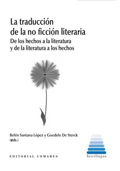 LA TRADUCCIN DE LA NO FICCIN LITETARIA : DE LOS HECHOS A LA LITERATURA Y DE LA LITERATURA A LOS HECHOS