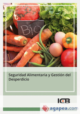 SEGURIDAD ALIMENTARIA Y GESTION DEL DESPERDICIO