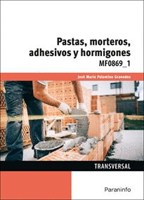 PASTAS, MORTEROS, ADHESIVOS, Y HORMIGONES