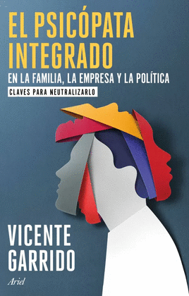 EL PSICPATA INTEGRADO EN LA FAMILIA, LA EMPRESA Y LA POLTICA