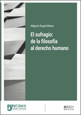 EL SUFRAGIO: DE LA FILOSOFA AL DERECHO HUMANO