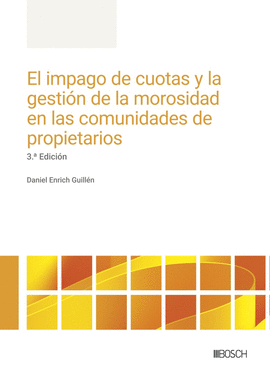 EL IMPAGO DE CUOTAS Y LA GESTIN DE LA MOROSIDAD EN LAS COMUNIDADES DE PROPIETARIOS