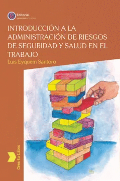 INTRODUCCIN A LA ADMINISTRACIN DE RIESGOS DE SEGURIDAD Y SALUD EN EL TRABAJO