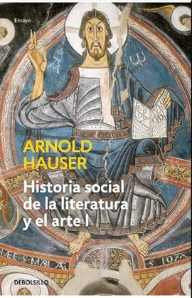 HISTORIA SOCIAL DE LA LITERATURA Y EL ARTE TOMO 1