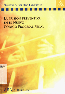 LA PRISIN PREVENTIVA EN EL NUEVO CDIGO PROCESAL PENAL