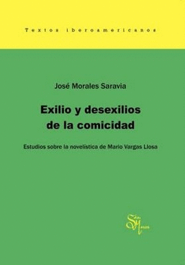 EXILIO Y DESEXILIOS DE LA COMICIDAD ESTUDIOS SOBRE LA NOVELISTICA DE MARIO VARGAS LLOSA