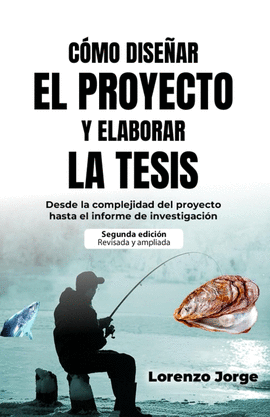 COMO DISEAR EL PROYECTO Y ELABORAR LA TESIS